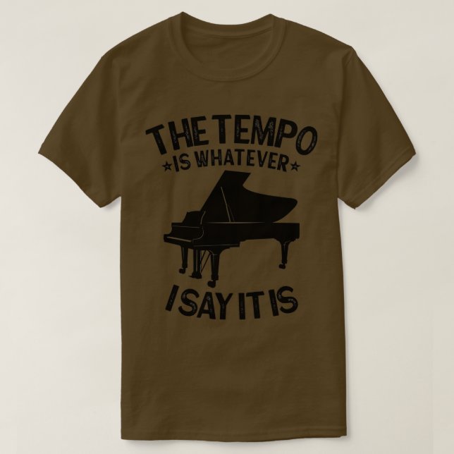 T-shirt PIANO Le tempo est ce que je dis C'est drôle pian (Design devant)