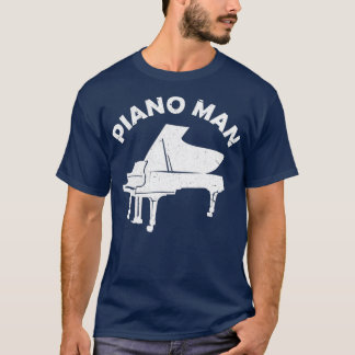 T-shirt Piano Man Drôle Clavier Pianiste Musicien Piano