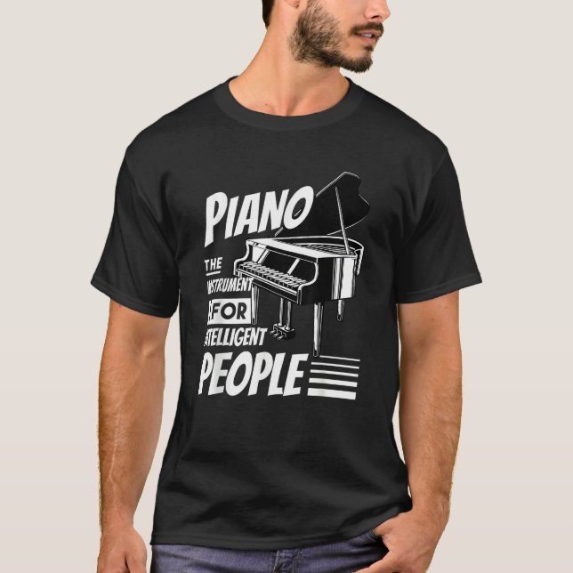 T-shirt Piano Pianist Music Keyboard Musician Quote Gag Ou (Devant)