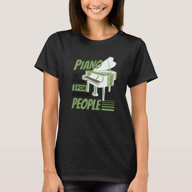 T-shirt Piano Pianist Music Keyboard Musician Quote Gag Ou (Devant)