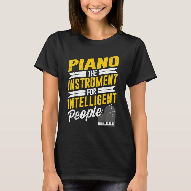 T-shirt Piano Pianist Music Keyboard Musician Quote Gag Ou (Devant)
