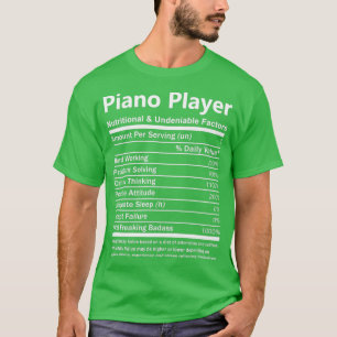 T-shirt Piano Player Facteurs nutritionnels et indéniables