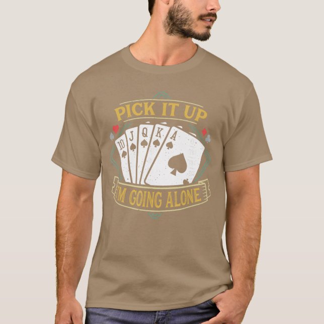 T-shirt Pick It Up Funny Euchre Card Game Euchre friend (Devant)