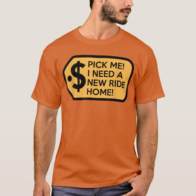 T-shirt Pick Me I Need a New Ride Home Game Show funny (Devant)