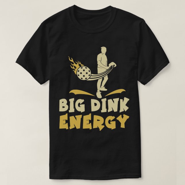 T-shirt Pickball Big Dink Energy (Design devant)