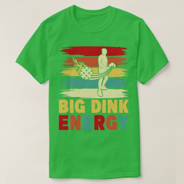 T-shirt Pickball Big Dink Energy 1 (Design devant)