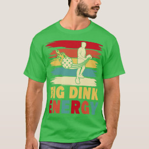 T-shirt Pickball Big Dink Energy 1