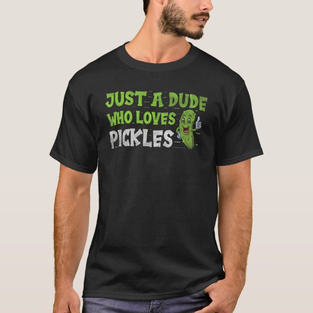 T-shirt Pickle  Dude Man Men Cucumber Cornichons (Devant)
