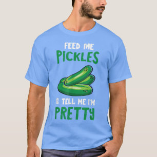 T-shirt Pickle Feed Me Concomber Dill Pickle Food Vegetabl