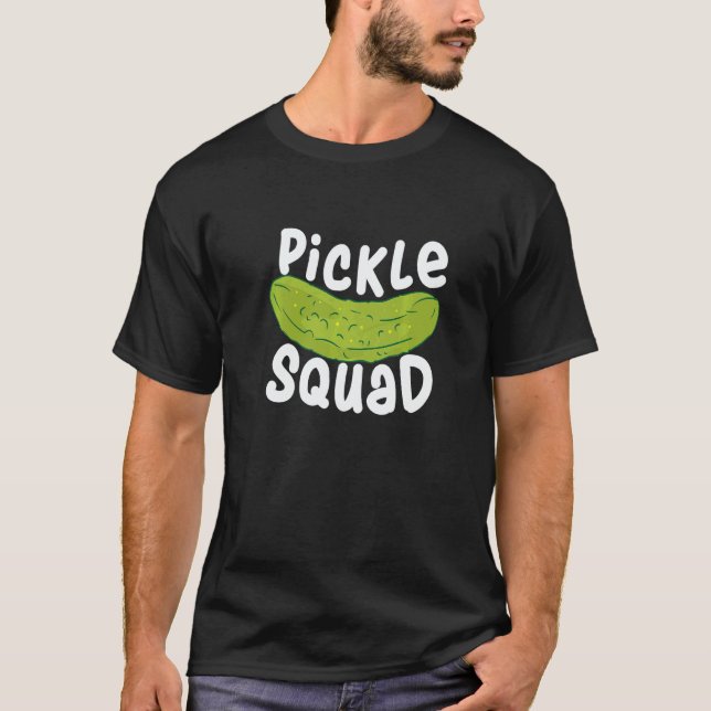 T-shirt Pickle Food Quote For Cucumber   Pickle Squad (Devant)