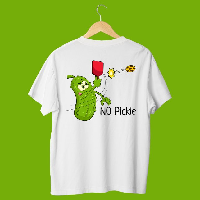 T-shirt Pickle, PAS DE PICKLE ! Drôle Pickleball surdimens (Funny No Pickle T-Shirt)