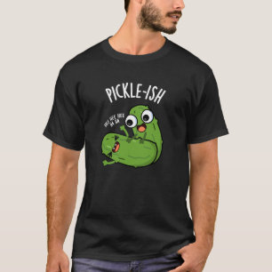 T-shirt Pickle Ticklish Funny Pickle Pickle Puns Dark BG