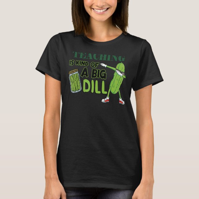 T-shirt Pickle Vegan Enseignant Est Un Peu Gros Dil (Devant)