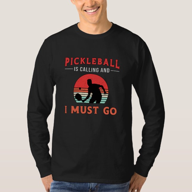 T-shirt Pickleball Appelle Et Je Dois Aller Joueur De Padd (Devant)