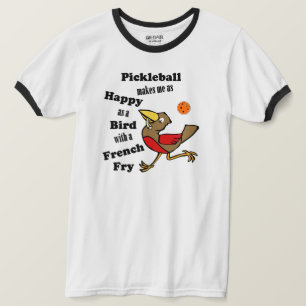 T-shirt Pickleball - Aussi Heureux Qu'Un Oiseau Avec Une F
