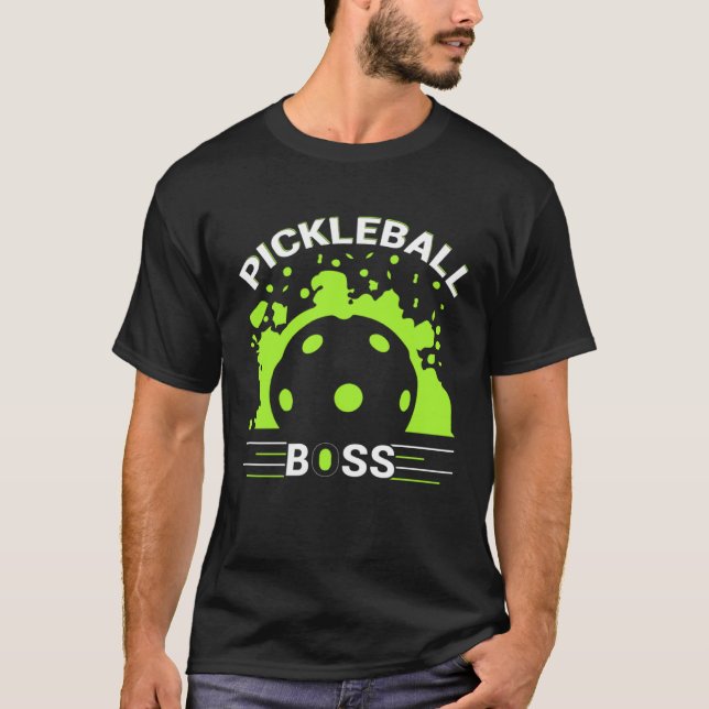 T-shirt Pickleball Boss  Player Humor (Devant)