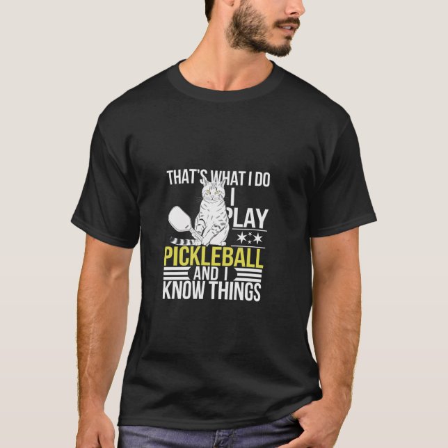 T-shirt Pickleball C'est ce que je fais Jouer Savoir les c (Devant)