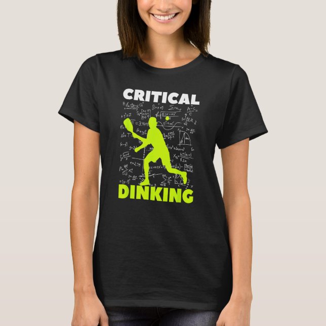 T-shirt Pickleball Critique Dinking, Funny Pickle Ball Pla (Devant)