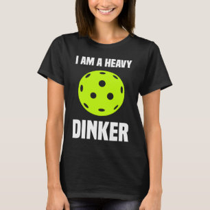 T-shirt Pickleball Dinker Pun Pickleball