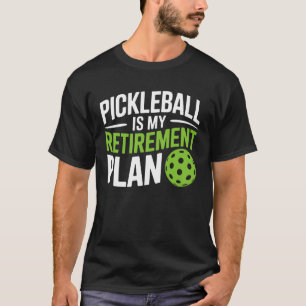 T-shirt Pickleball est mon plan de retraite amusant pickle