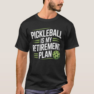 T-shirt Pickleball est mon plan de retraite Terrain de Pic