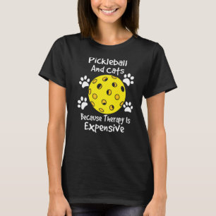 T-shirt pickleball et chats parce que la thérapie coûte ch