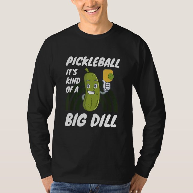T-shirt Pickleball It's Kind Of A Big Dill 2 (Devant)