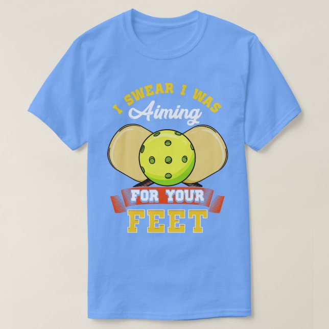 T-shirt Pickleball Je jure que je voulais pour tes pieds (Design devant)