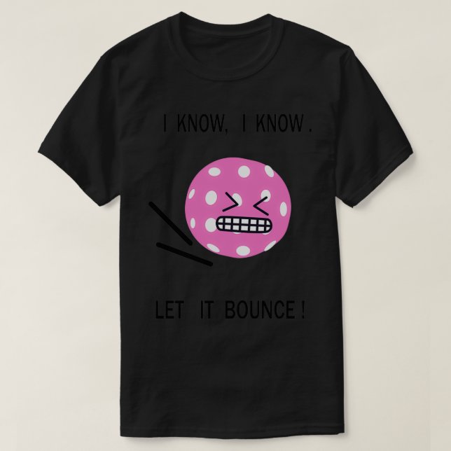 T-shirt Pickleball je sais que je sais laisser rebondir (Design devant)