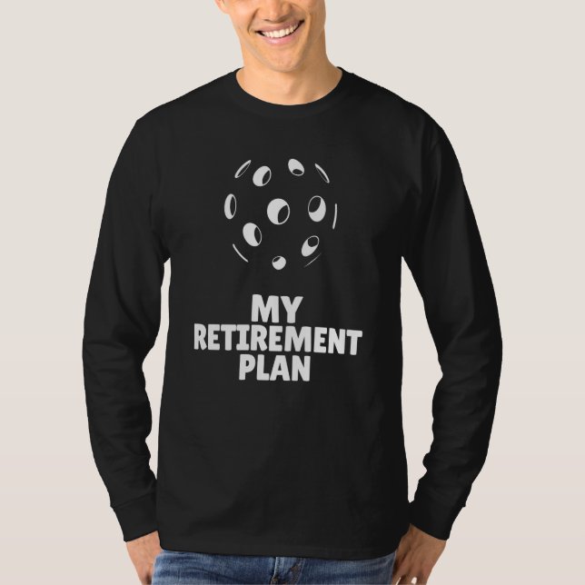 T-shirt Pickleball My Retirement Plan Dinker Banger Legend (Devant)