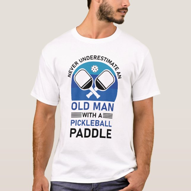 T-shirt pickleball - Ne jamais sous-estimer un vieil homme (Devant)