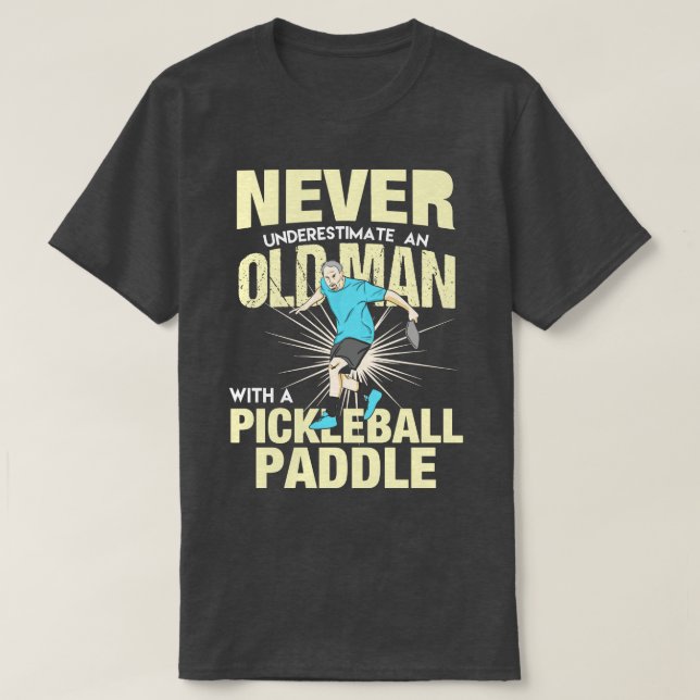 T-shirt Pickleball Old Man Avec Pickleball Paddle (Design devant)