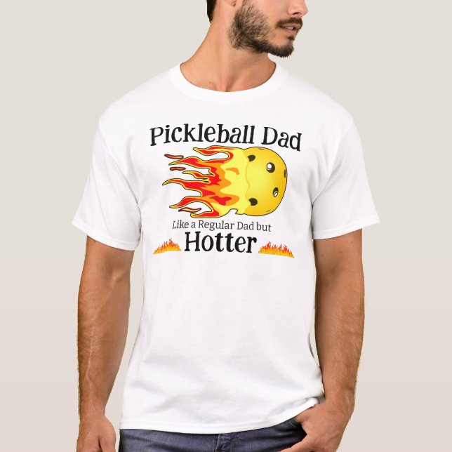 T-shirt Pickleball Papa Comme Un Papa Régulier Mais Hotbal (Devant)