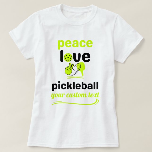 T-shirt Pickleball Peace and Love green text (Design devant)