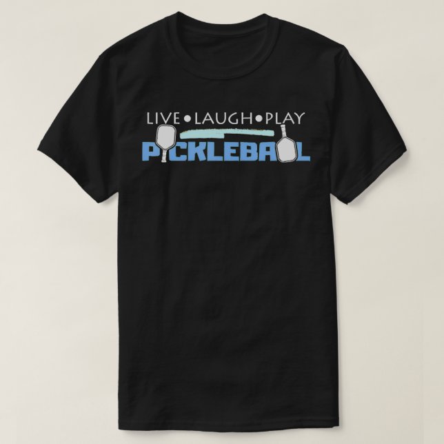 T-shirt Pickleball Player Gift Live Laugh And Play Pickleb (Design devant)