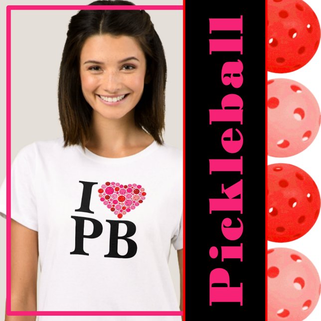 T-shirt Pickleball plein coeur rose et rouge I coeur PB (I love pickleball - red and pink pickleball heart)