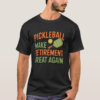 T-shirt Pickleball rend à nouveau génial la retraite pour