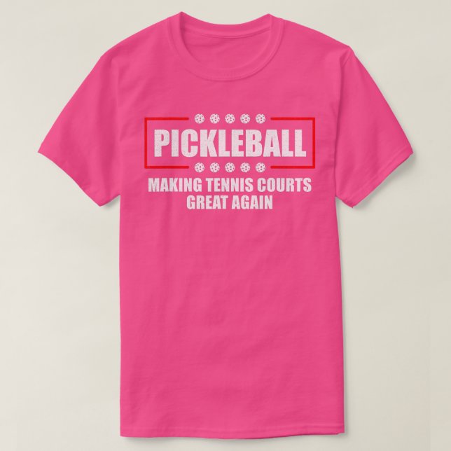 T-shirt Pickleball Rendre les courts de tennis Great again (Design devant)
