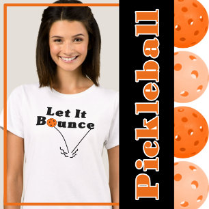 T-shirt Pickleball Sert Rule - Let It Bounce, Orange Ball