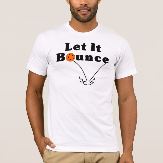 T-shirt Pickleball Sert Rule - Let It Bounce, Orange Ball (Devant)