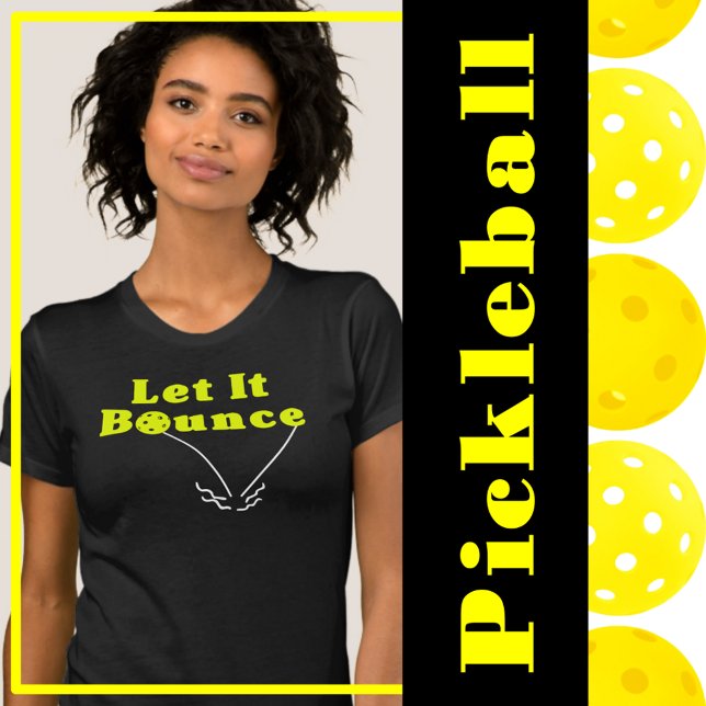 T-shirt Pickleball Sert Rule - Let It Bounce, Yellow Ball (Pickleball serving rule - let it bounce - yellow pickleballs.)