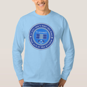 T-shirt Pickleball : Si vous ne pouvez pas prendre la chal