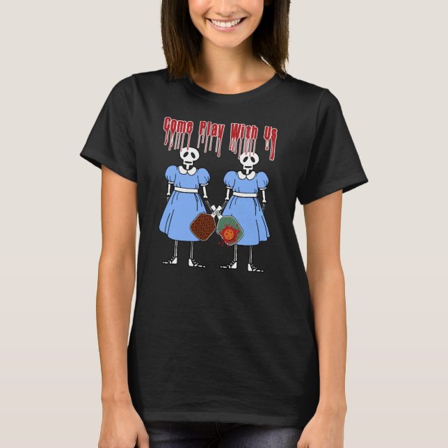 T-shirt Pickleball Venez jouer avec nous Horror Movie Twin (Devant)