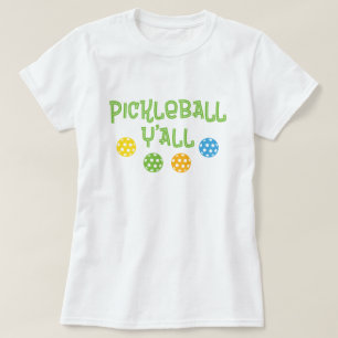 T-shirt Pickleball Y'all