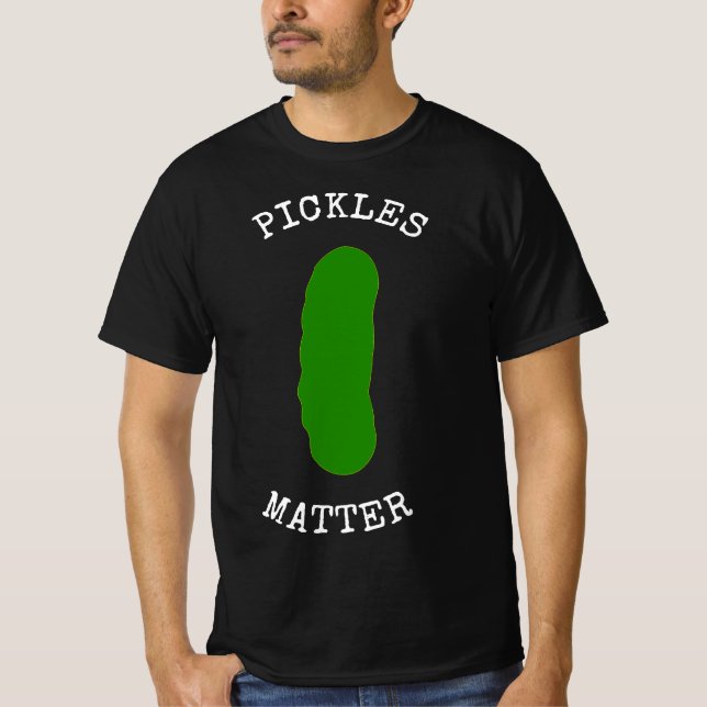 T-SHIRT PICKLES MATTER NATIONAL PICKLE DAY FUN DILL PICKLE (Devant)