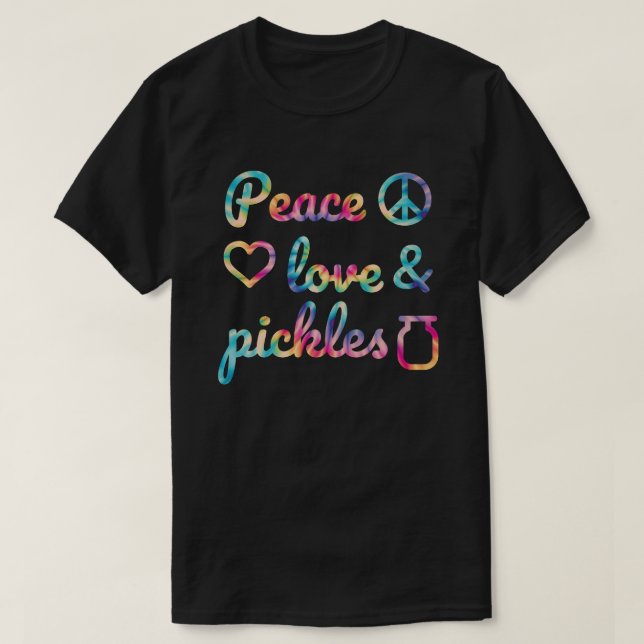 T-shirt Pickles Paix & Amour Pickle Lover Cravate-Dye (Design devant)