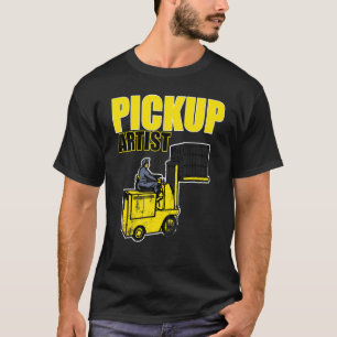 T-shirt Pickup Artiste Forklift Chauffeur Vêtements Fourch
