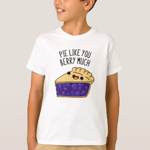 T-shirt Pie Comme Vous Berry Beaucoup Drôle Pie Pun