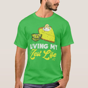 T-shirt Pie de citron vert Zest Life Pie de citron Dessert