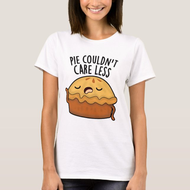 T-shirt Pie ne pouvait pas s'en soucier Moins amusant jeu  (Devant)